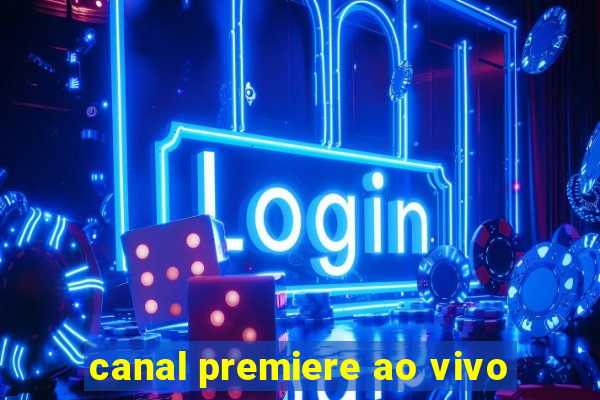 canal premiere ao vivo